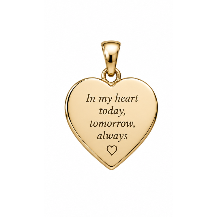 Always with Me engraved memorial heart pendant in yellow gold, In my heart today tomorrow always; illustrative render.